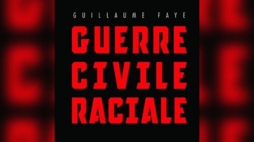 guerre-civile-raciale-guillaume-faye-588x330.jpg